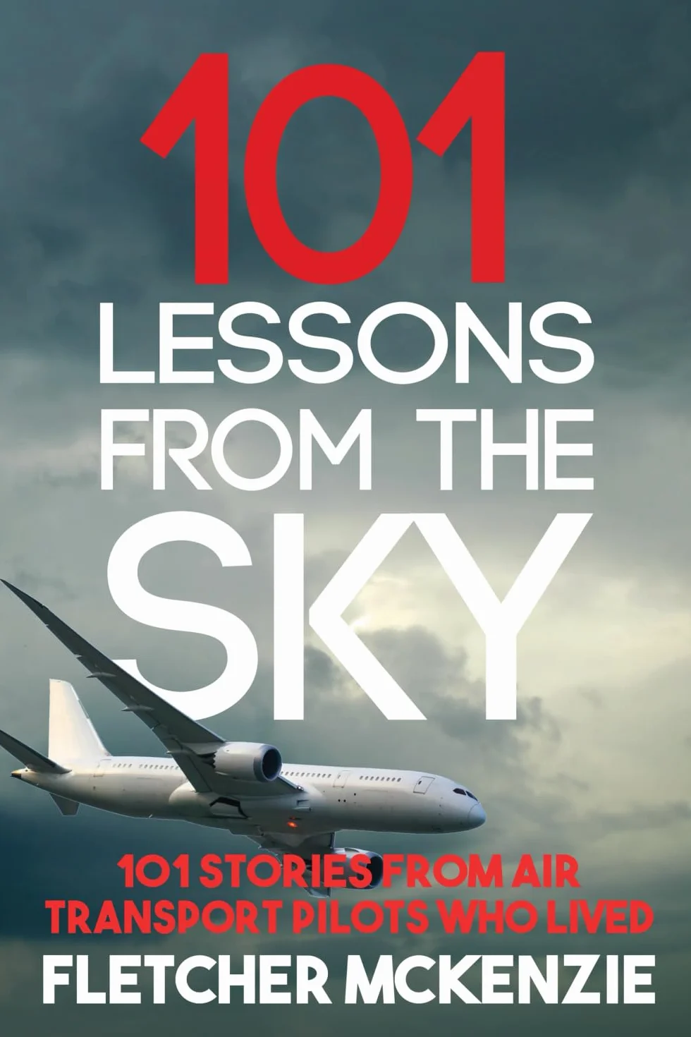 101 Lessons From The Sky: Commercial Aviation: Air Transport Pilots: 2