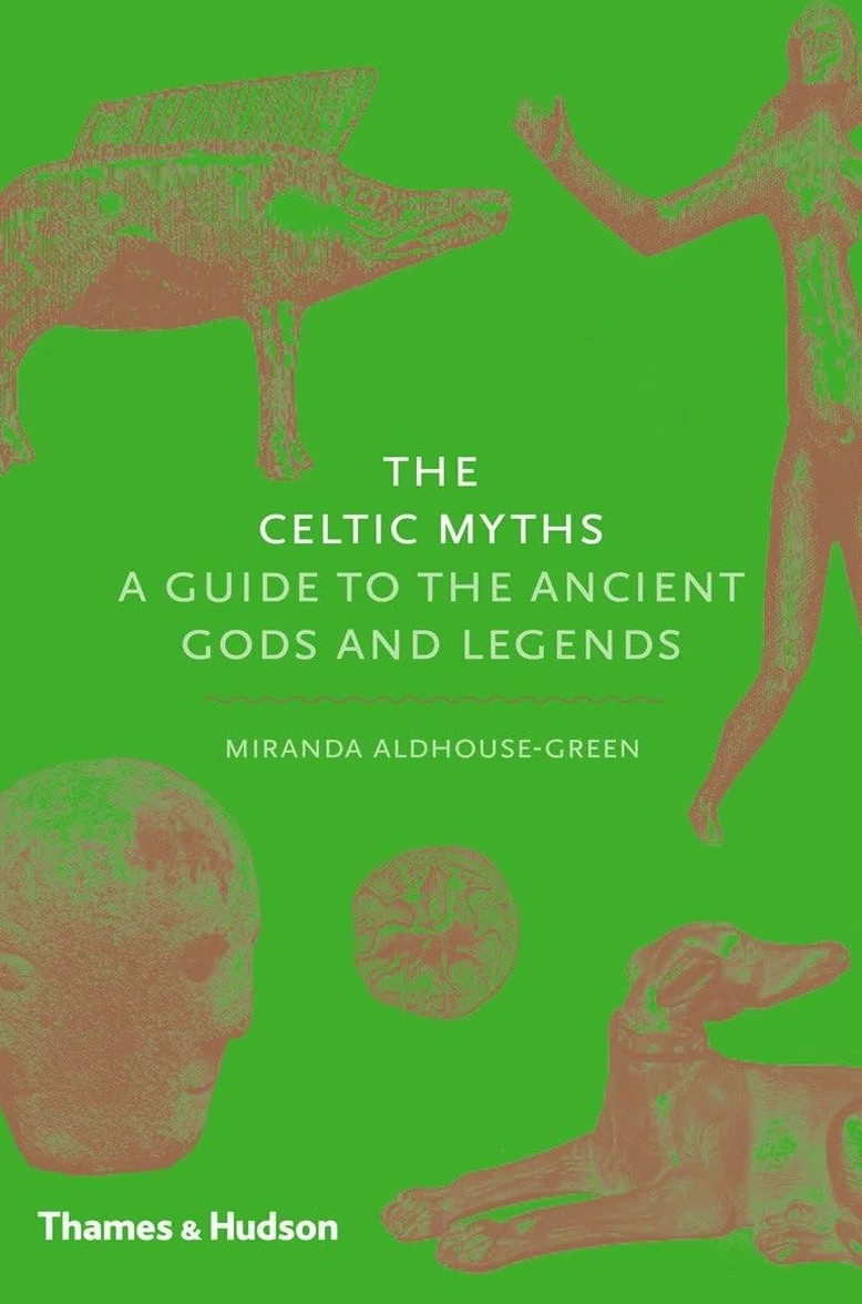 The Celtic Myths A Guide to the Ancient Gods and Legends /anglais