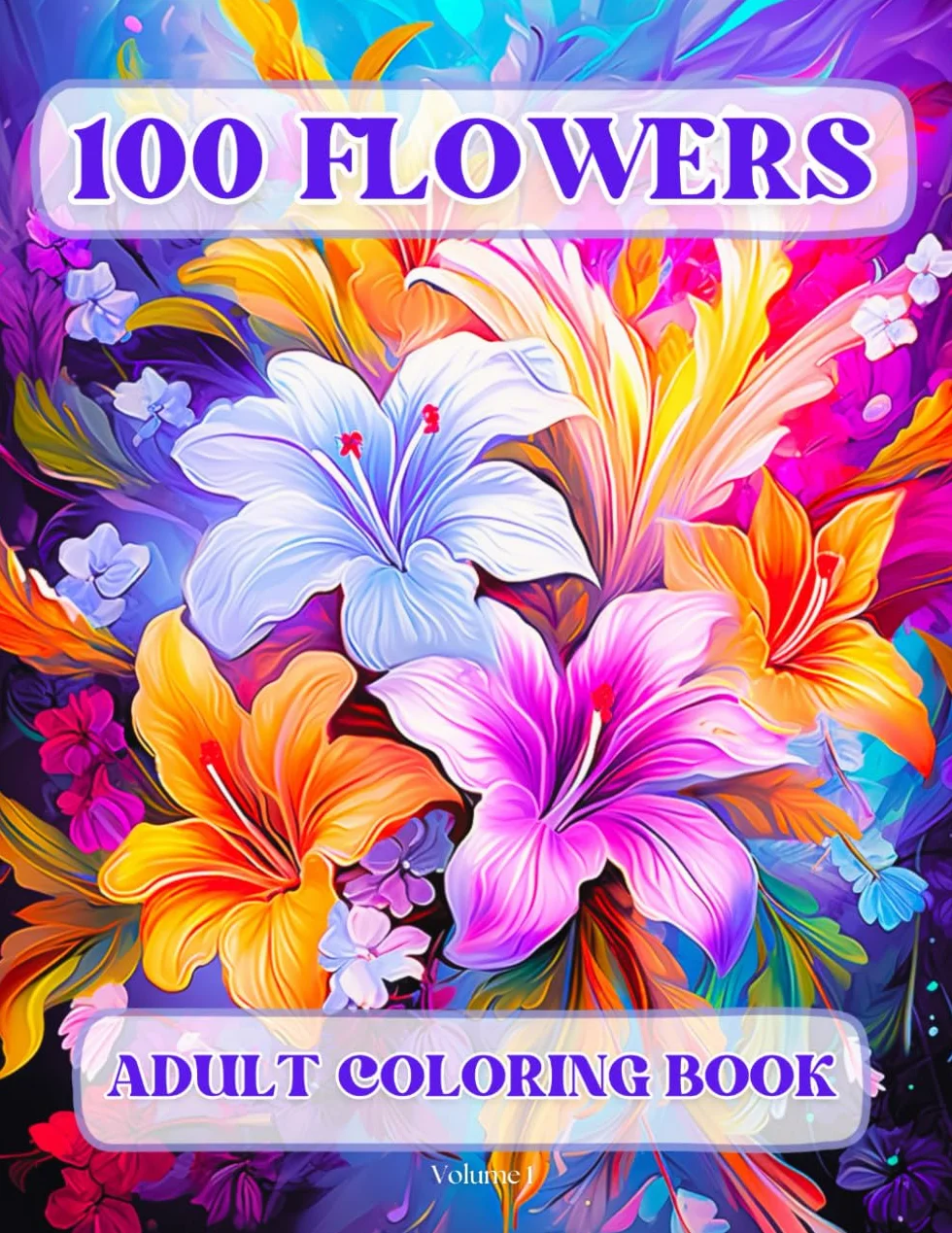 Adult Coloring Book: 100 Flowers, Vases with Bouquets & Patterns, Large Print for Relaxation