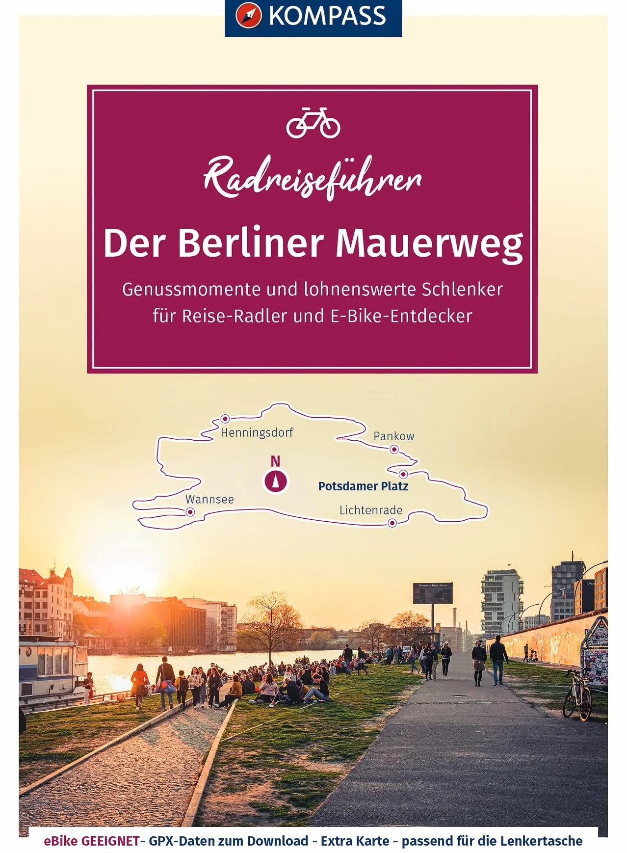 KOMPASS Radreiseführer Der Berliner Mauerweg 164 km Extra-Tourenkarte Reiseführer Streckenbeschreibung