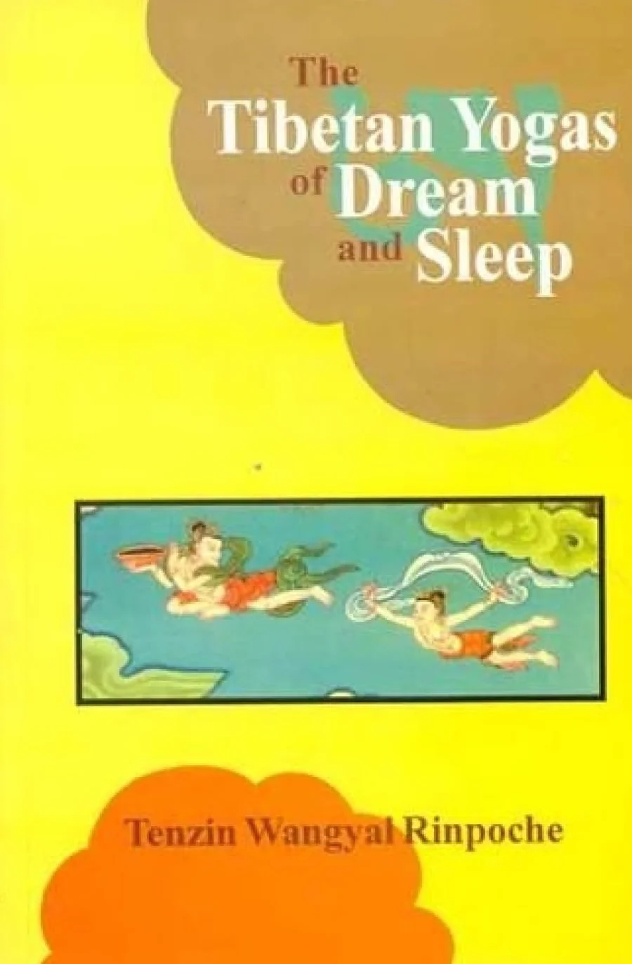 The Tibetan Yogas of Dream and Sleep