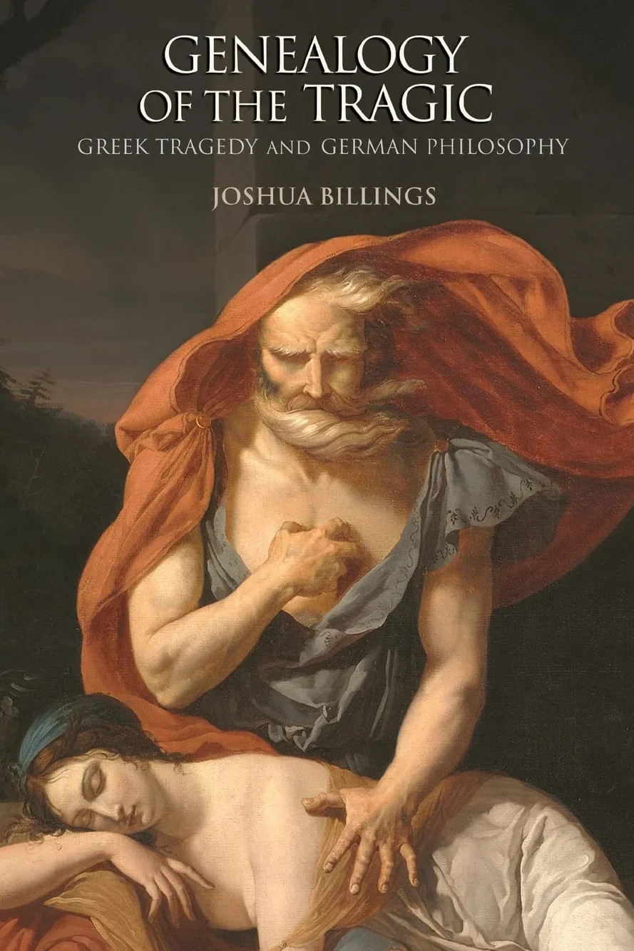 Genealogy of the Tragic: Greek Tragedy and German Philosophy