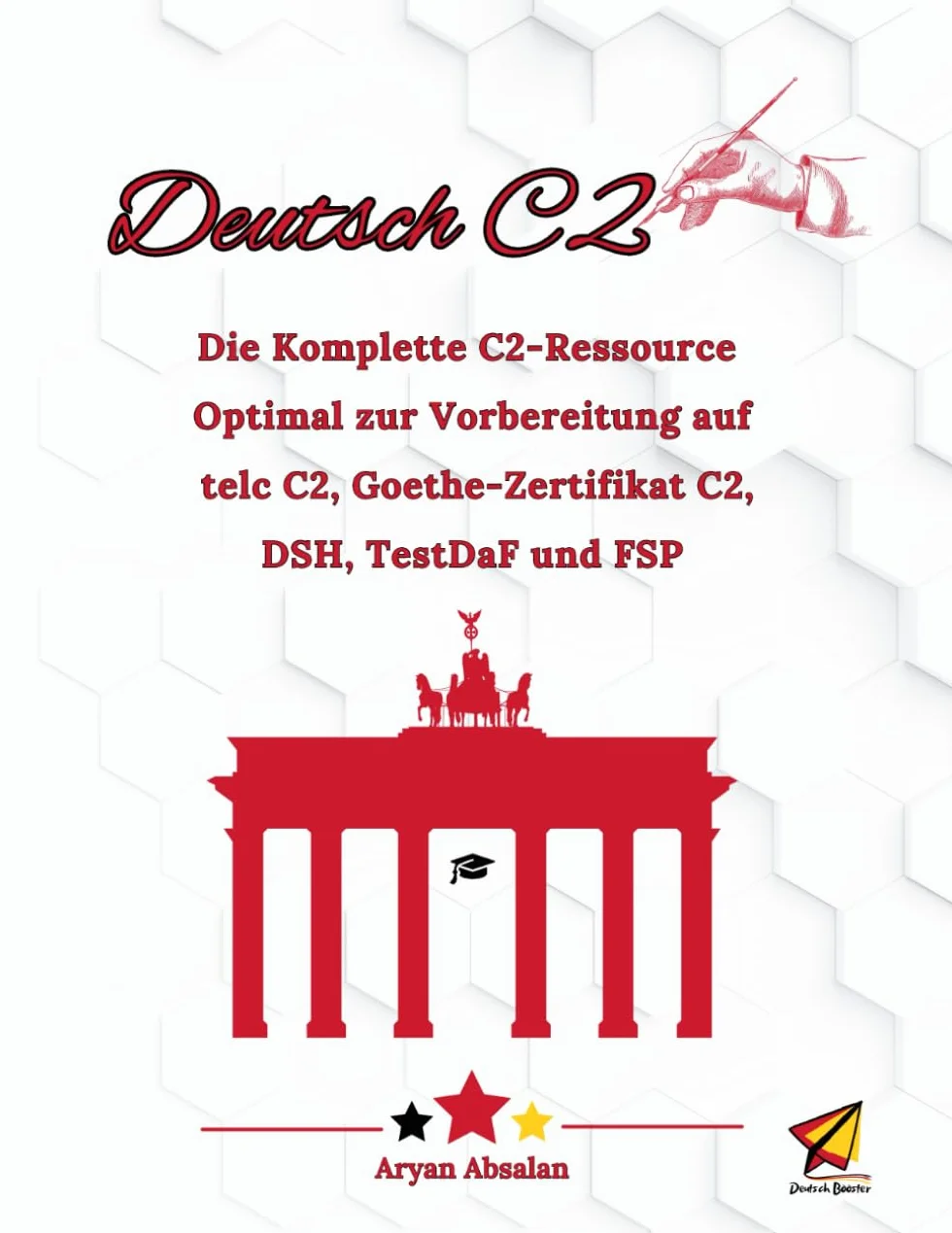 Deutsch C2 Niveau: Komplette C2-Ressource für telc C2, Goethe-Zertifikat C2, DSH, TestDaF und FSP