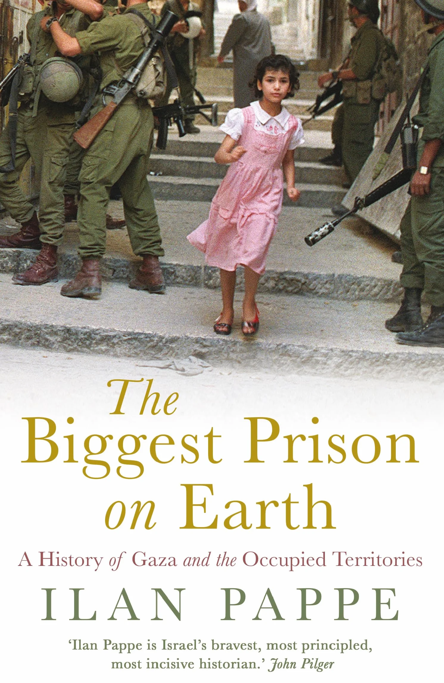 The Biggest Prison on Earth: A History of Gaza and the Occupied Territories