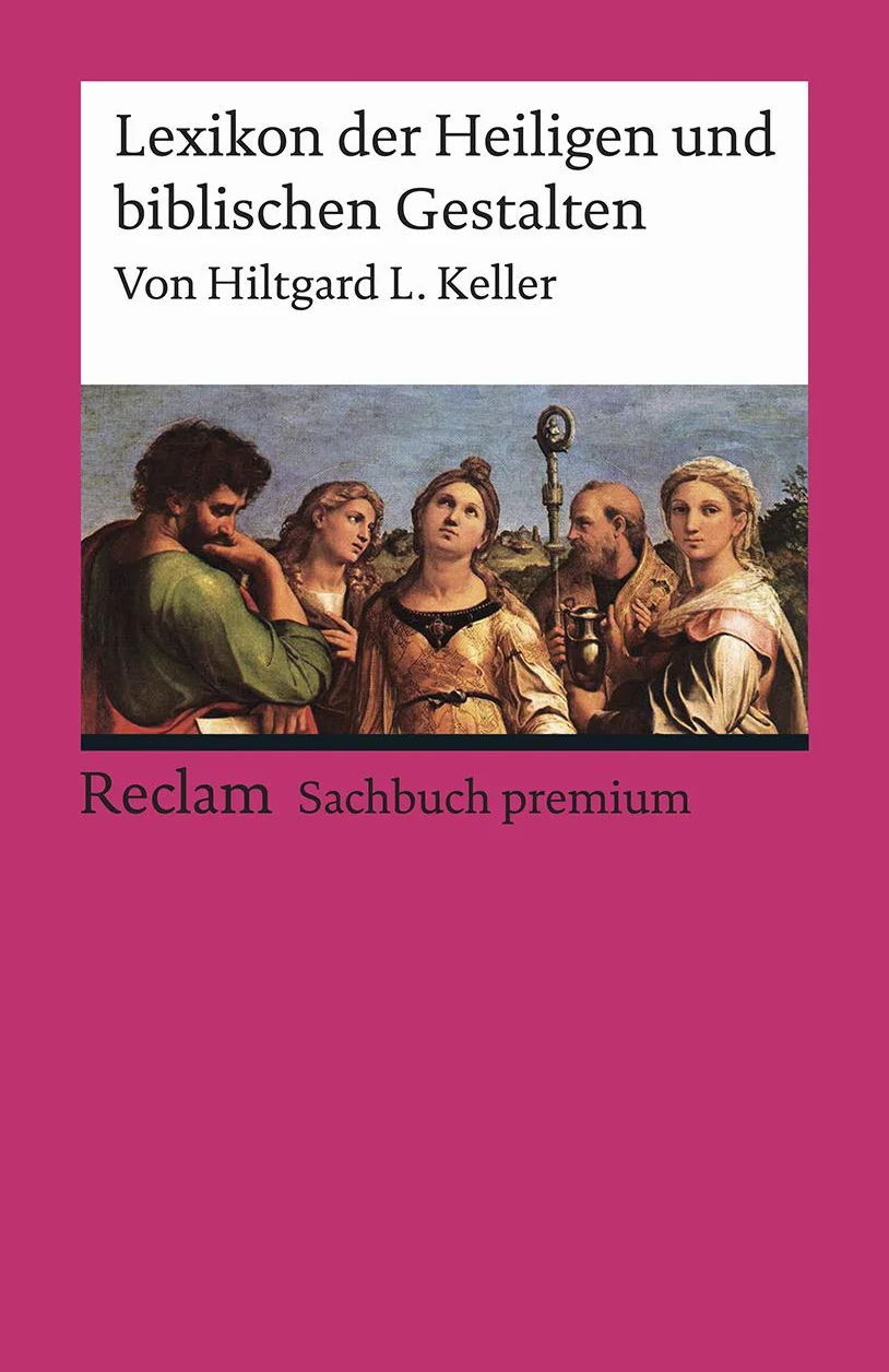 Lexikon der Heiligen und biblischen Gestalten: Legende und Darstellung in der bildenden Kunst
