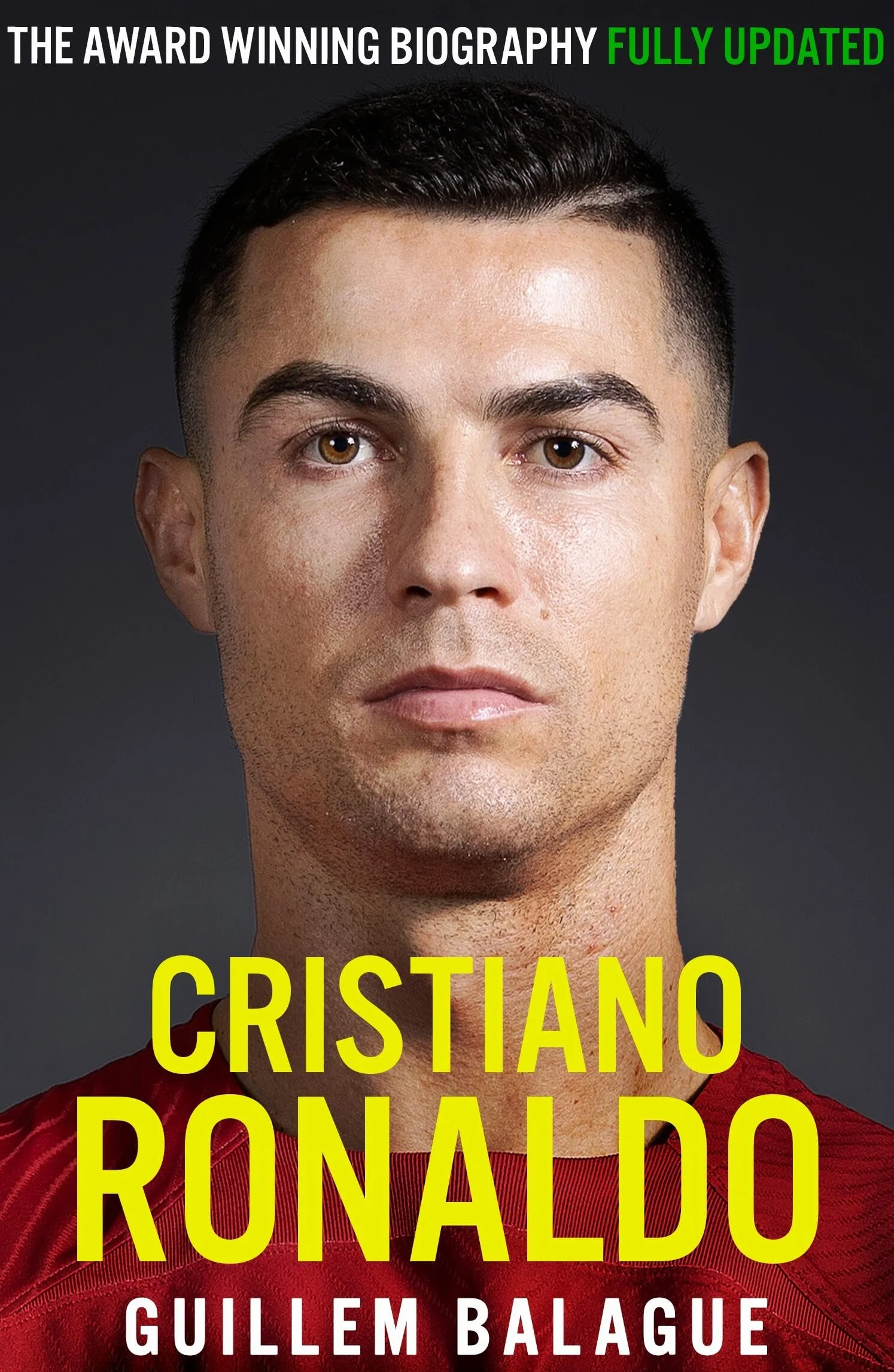 Cristiano Ronaldo: The Biography