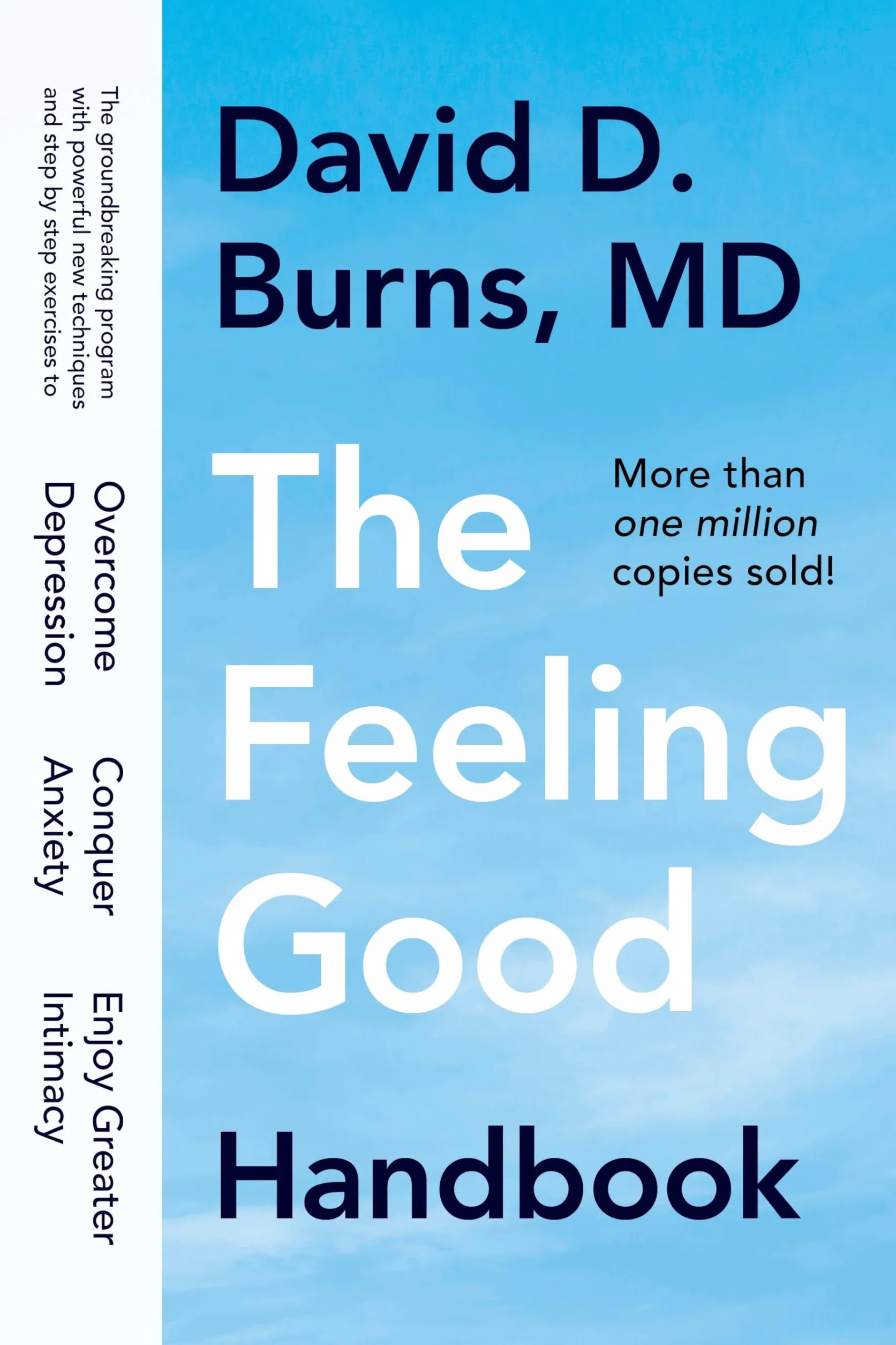 The Feeling Good Handbook: Program to Overcome Depression, Conquer Anxiety, and Enjoy Greater Intimacy