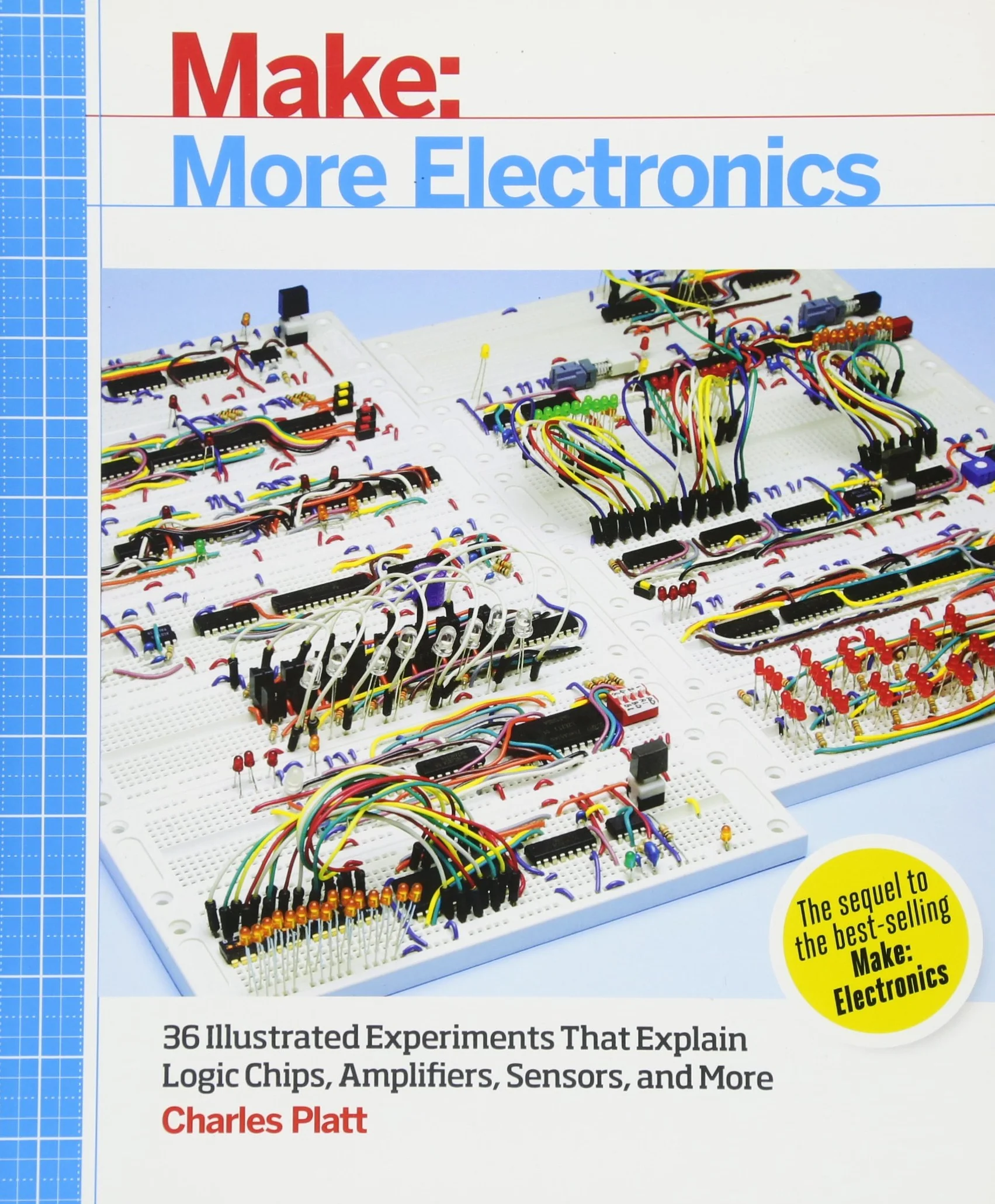 More Electronics: Journey Deep Into Logic Chips, Amplifiers, Sensors, and Randomicity