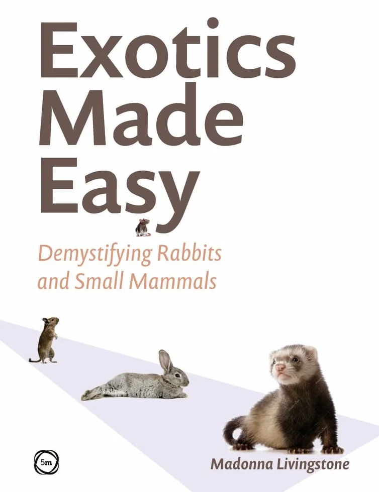 Exotics Made Easy: Demystifying Rabbits and Small Mammals