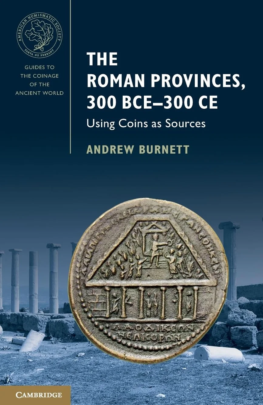The Roman Provinces 300 BCE-300 CE Using Coins as Sources
