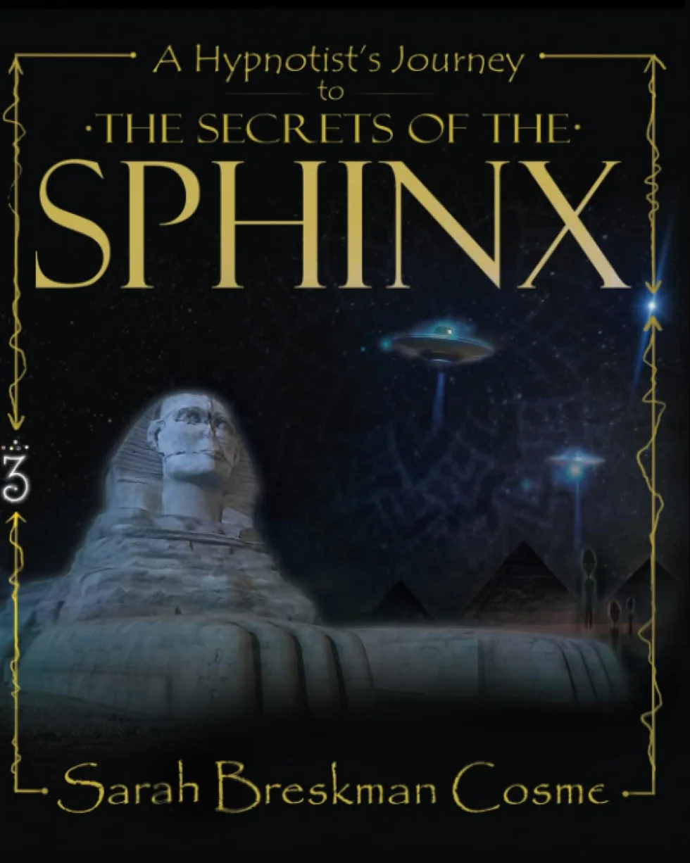 A Hypnotist’s Journey to The Secrets of The Sphinx
