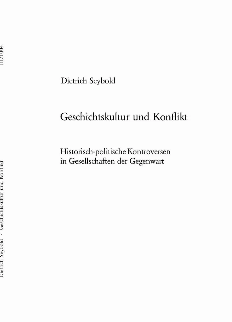 Geschichtskultur Und Konflikt: Historisch-Politische Kontroversen in Gesellschaften Der Gegenwart: 1004