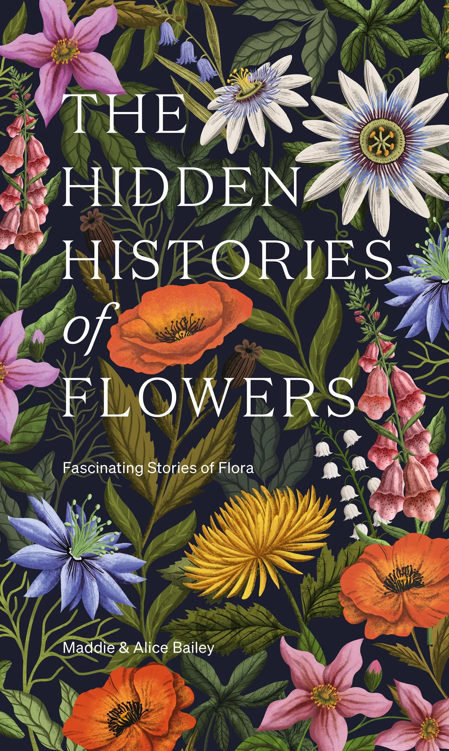 The Hidden Histories of Flowers: Fascinating Stories of Flora