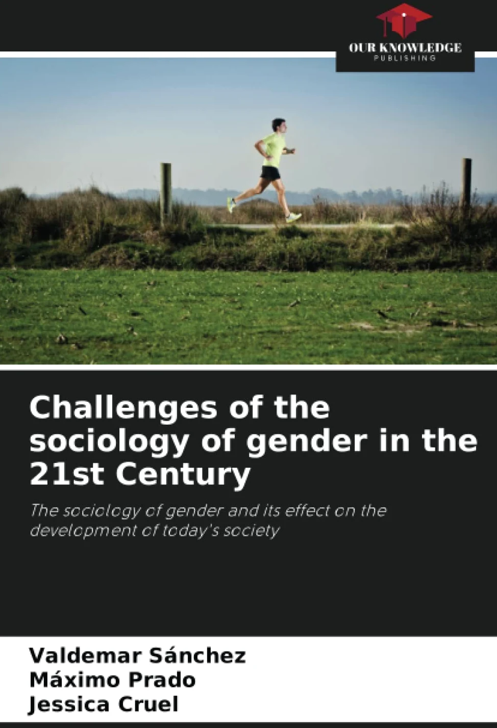 Challenges of the sociology of gender in the 21st Century: The sociology of gender and its effect on the development of today's society