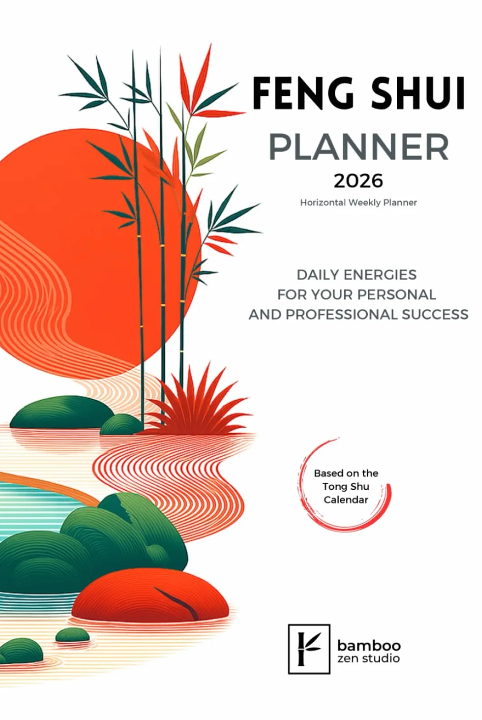 Feng Shui Planner 2026: Horizontal Weekly Layout, Daily Energies