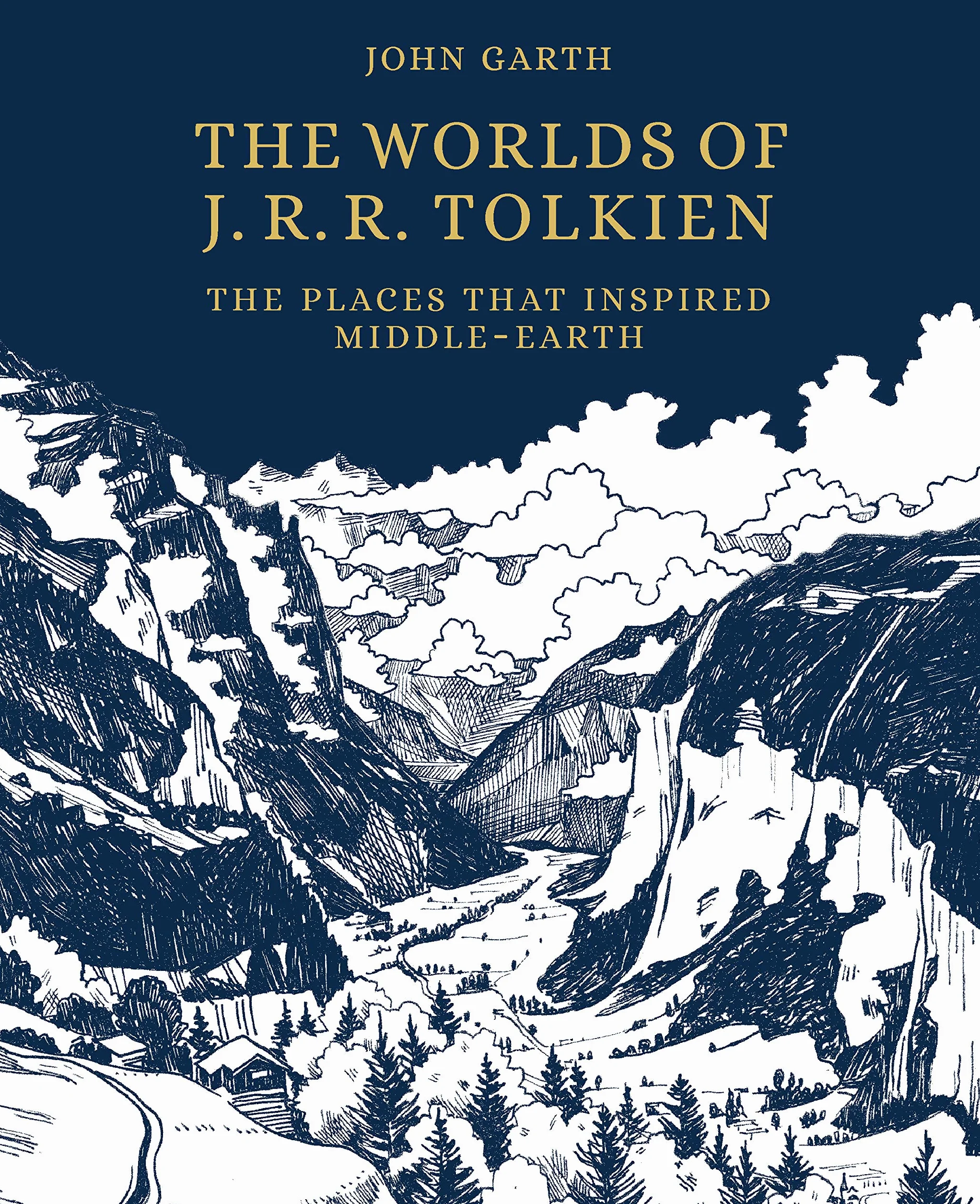 The Worlds of J.R.R. Tolkien: The Places that Inspired Middle-earth