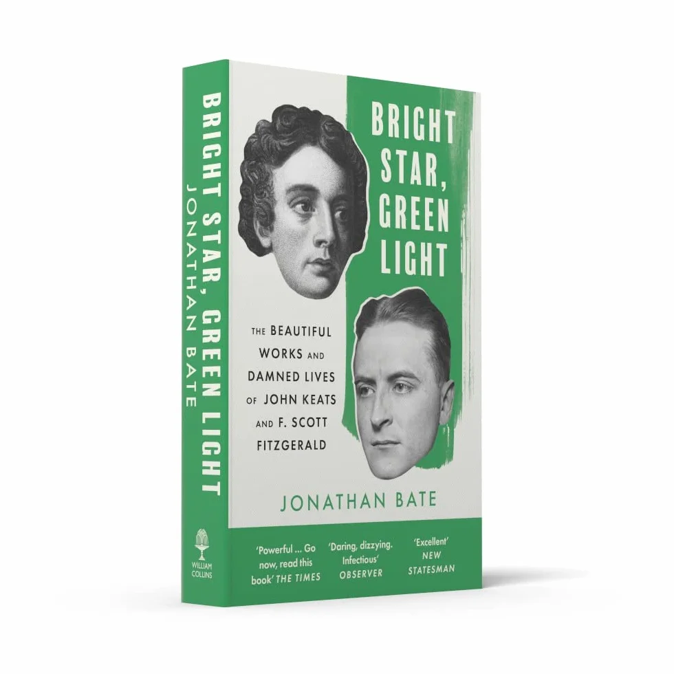 Bright Star, Green Light: The Beautiful and Damned Lives of John Keats and F. Scott Fitzgerald