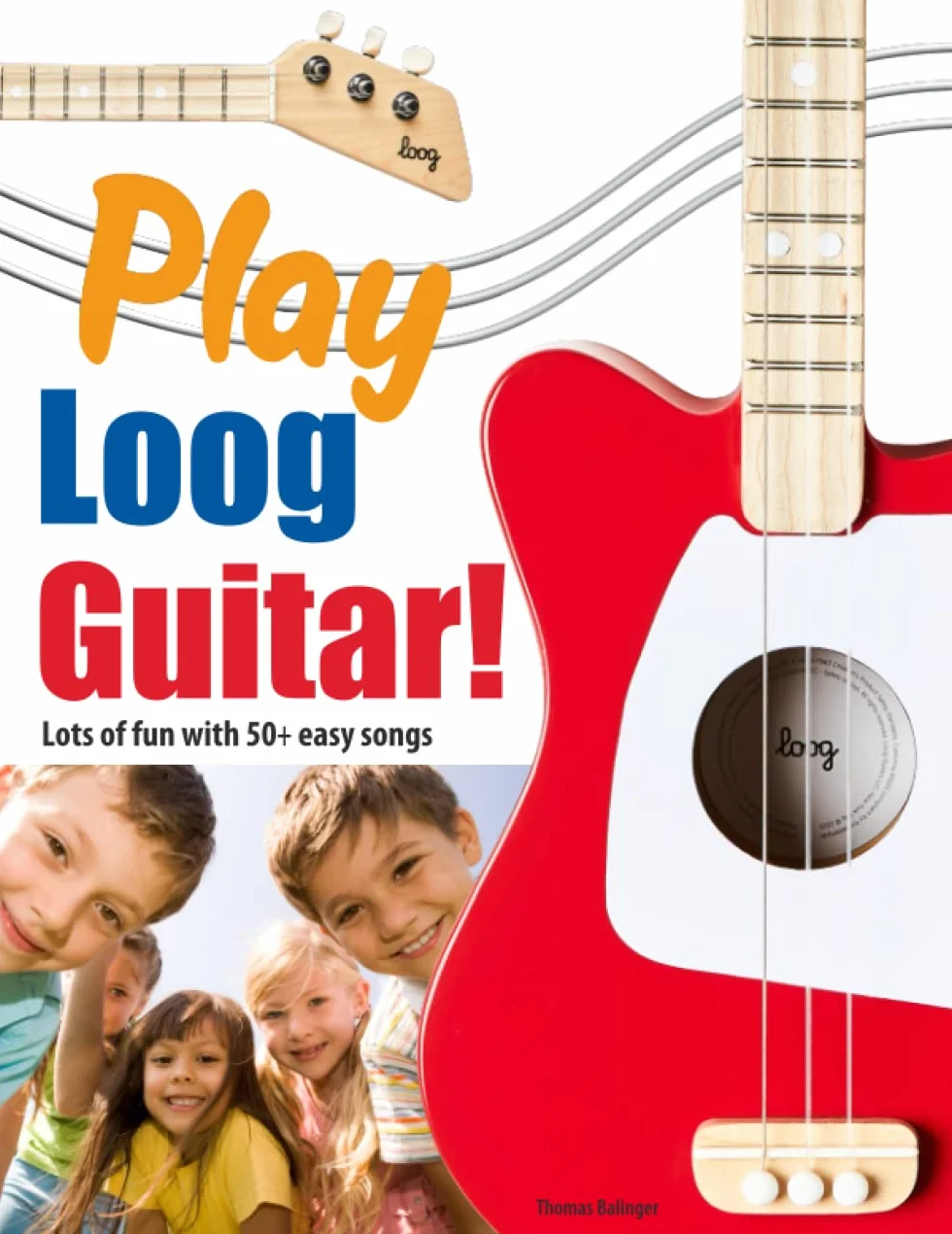 Play Loog Guitar! 50+ Easy Songs for Kids