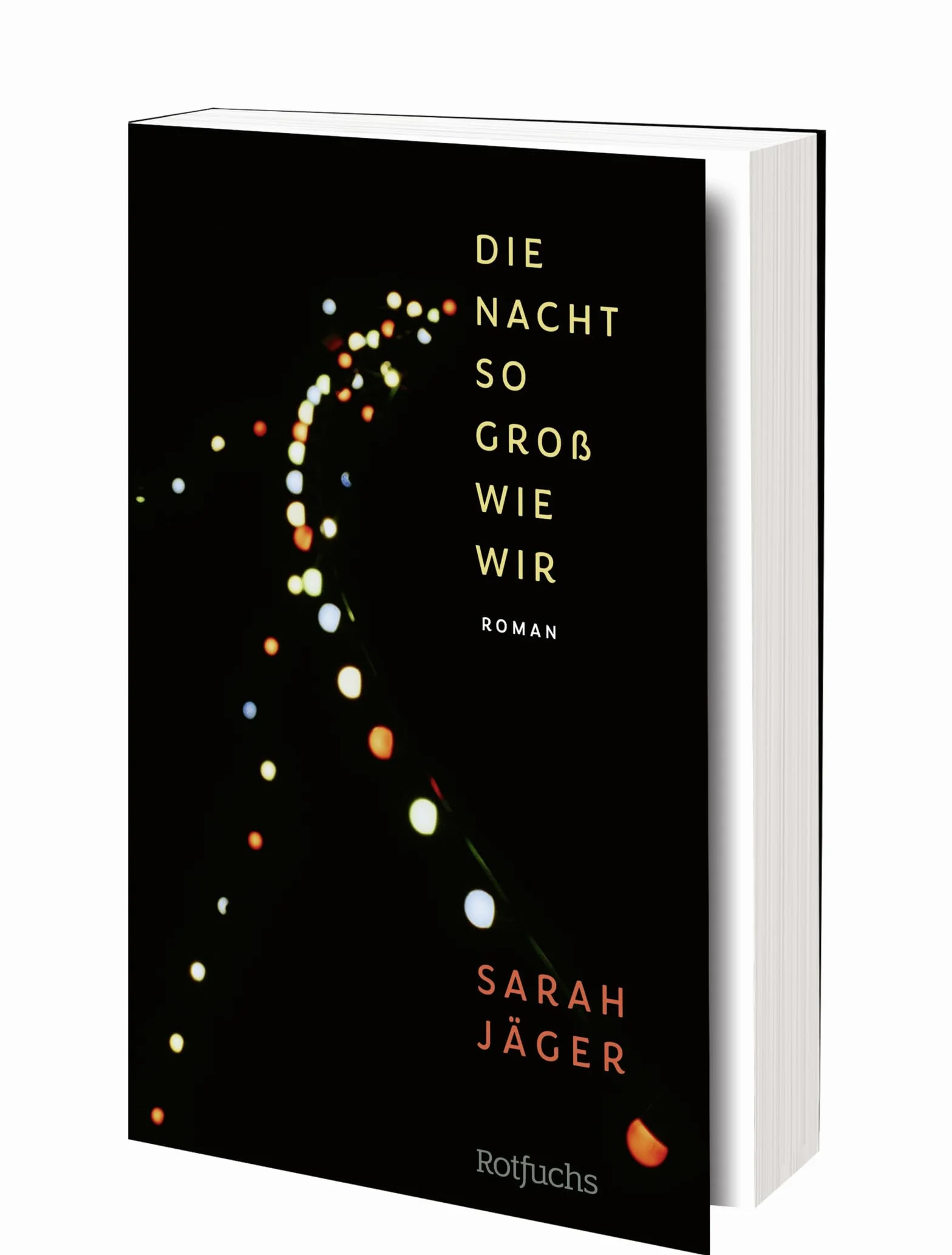 Die Nacht so groß wie wir: Jugendroman Für Leserinnen ab 14 Jahren