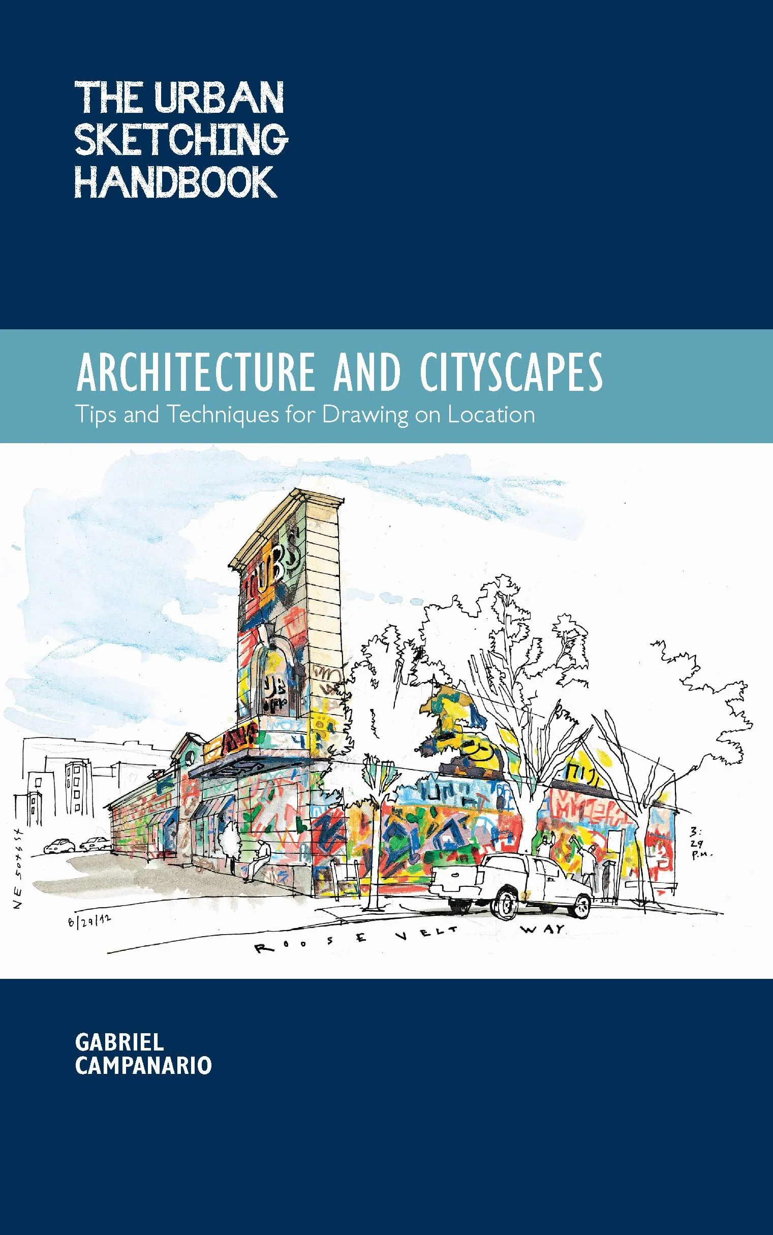 Urban Sketching Handbook: Architect Tips and Techniques for Drawing on Location