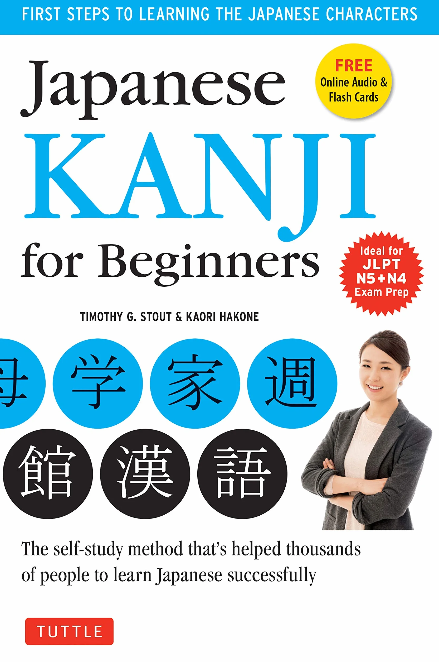 Japanese Kanji for Beginners: JLPT N5 & N4 First Steps to Learn Basic Japanese Characters [Online Audio & Printable Flash Cards]