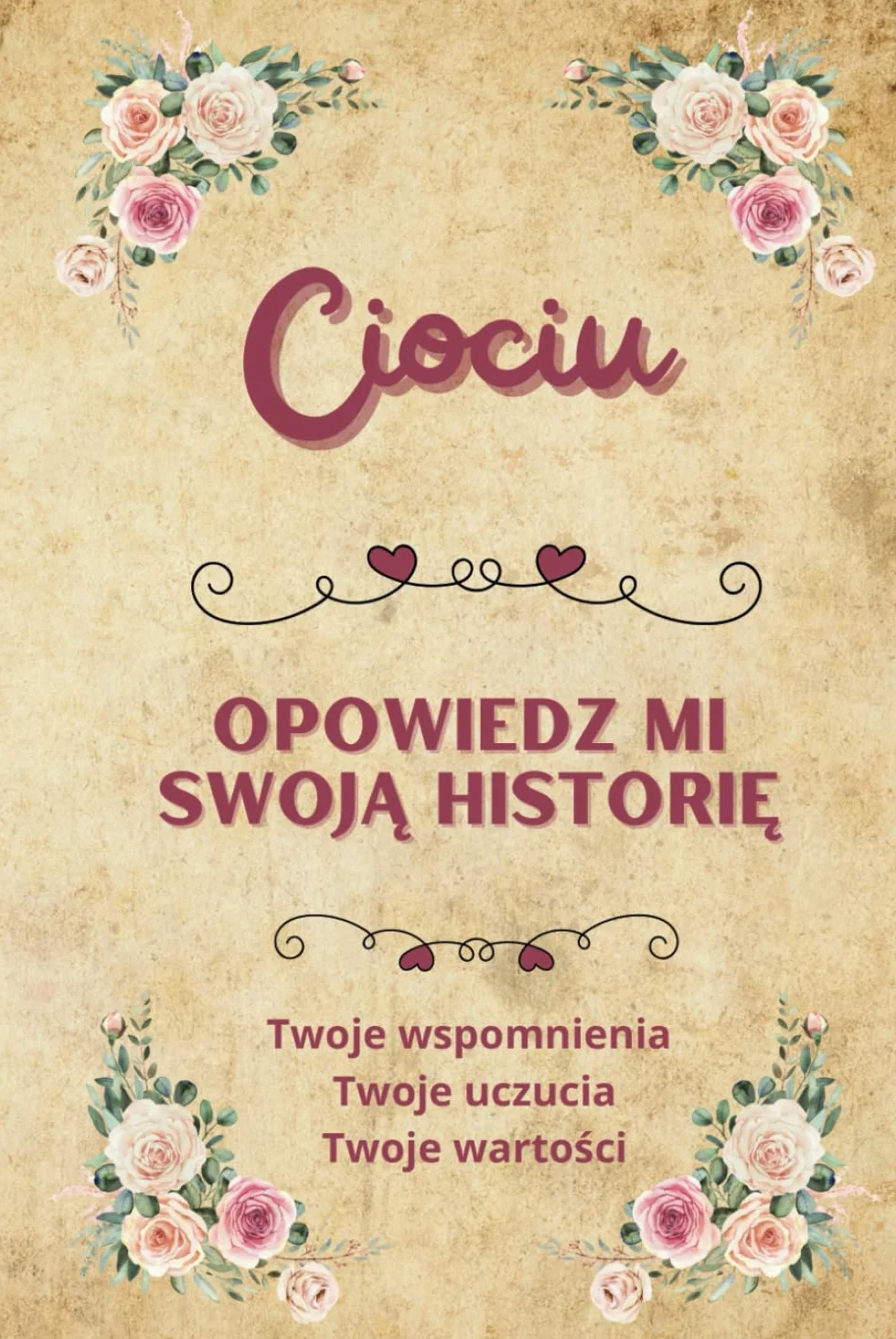Ciociu opowiedz mi swoją historię: Dziennik do uzupełnienia | Księga wspomnień do podzielenia się | Oryginalny pomysł na prezent dla cioci, na urodziny lub Boże Narodzenie