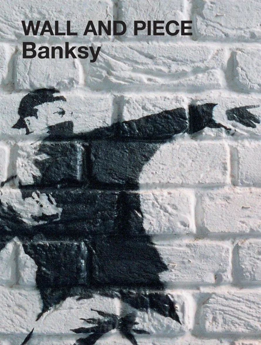 Wall and Piece: The only official Banksy book. His art. His words.