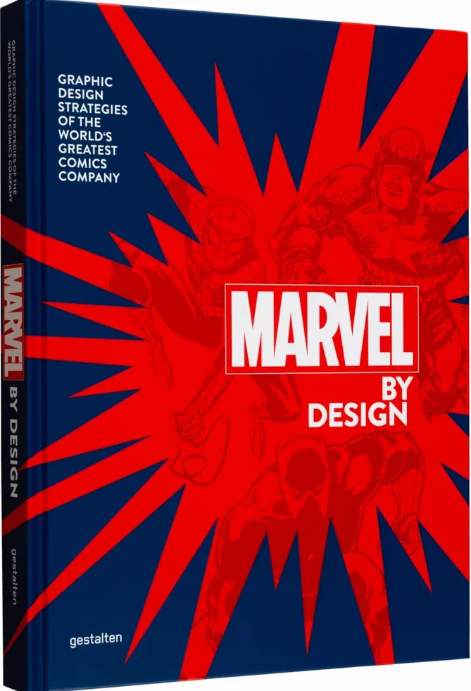 Marvel by Design: Graphic Design Strategies of the World's Greatest Comic Company
