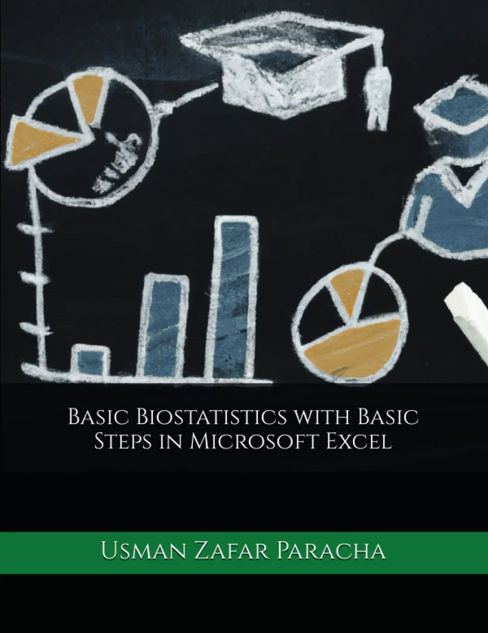 Basic Biostatistics with Basic Steps in Microsoft Excel