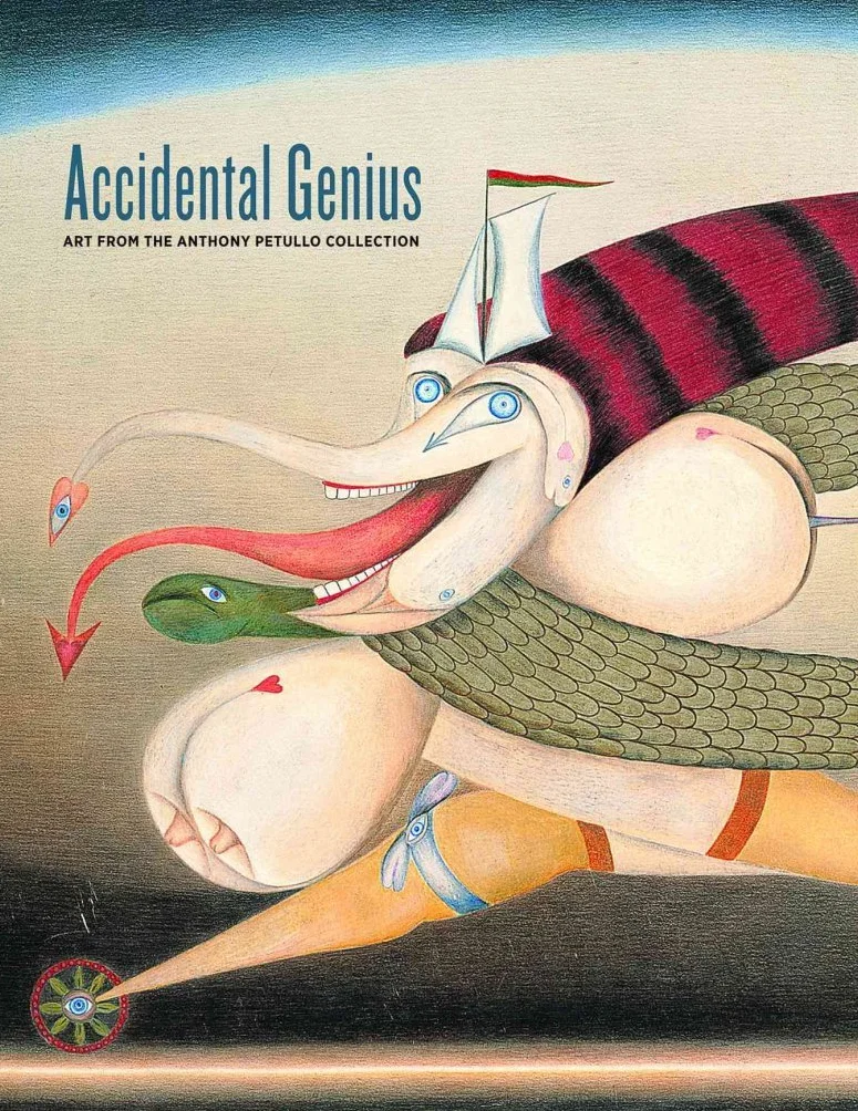 Accidental Genius /anglais: Art from the Anthony Petullo Collection