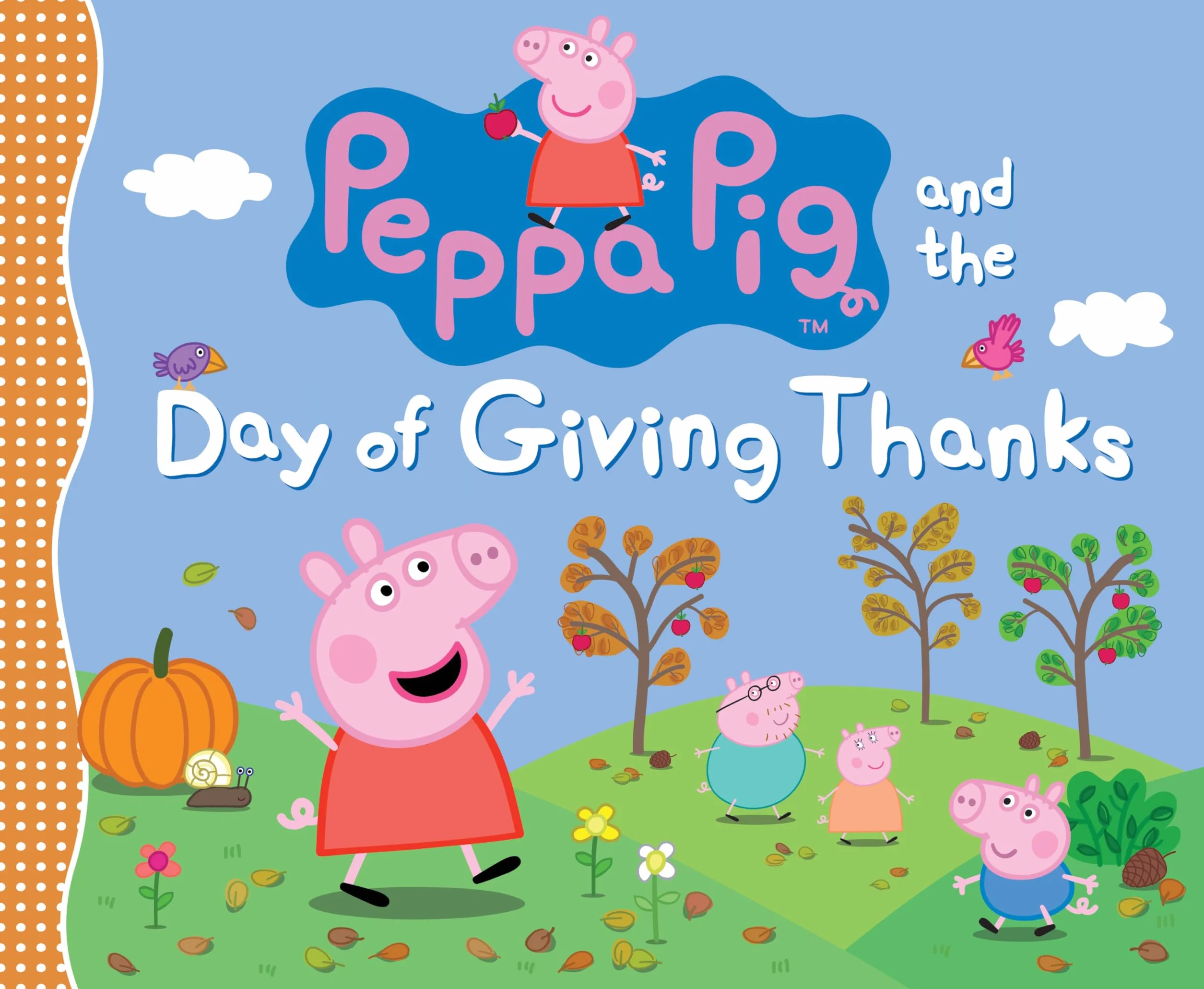 Peppa Pig and the Day of Giving Thanks: A Thanksgiving Holiday Storybook for Toddlers, Preschoolers, Kids Ages 2-5