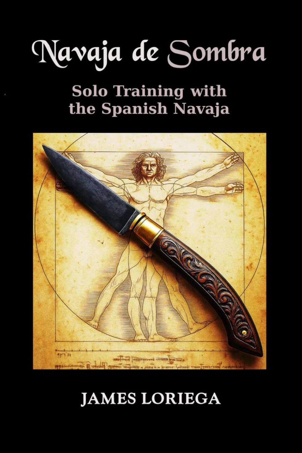 NAVAJA DE SOMBRA: Solo Training with the Spanish Navaja