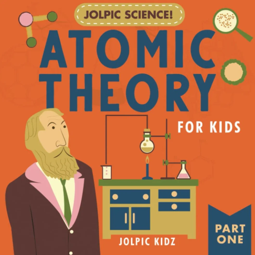 Jolpic Science! Atomic Theory for Kids Part One: Elements, Compounds, Atoms, Molecules, Periodic Table