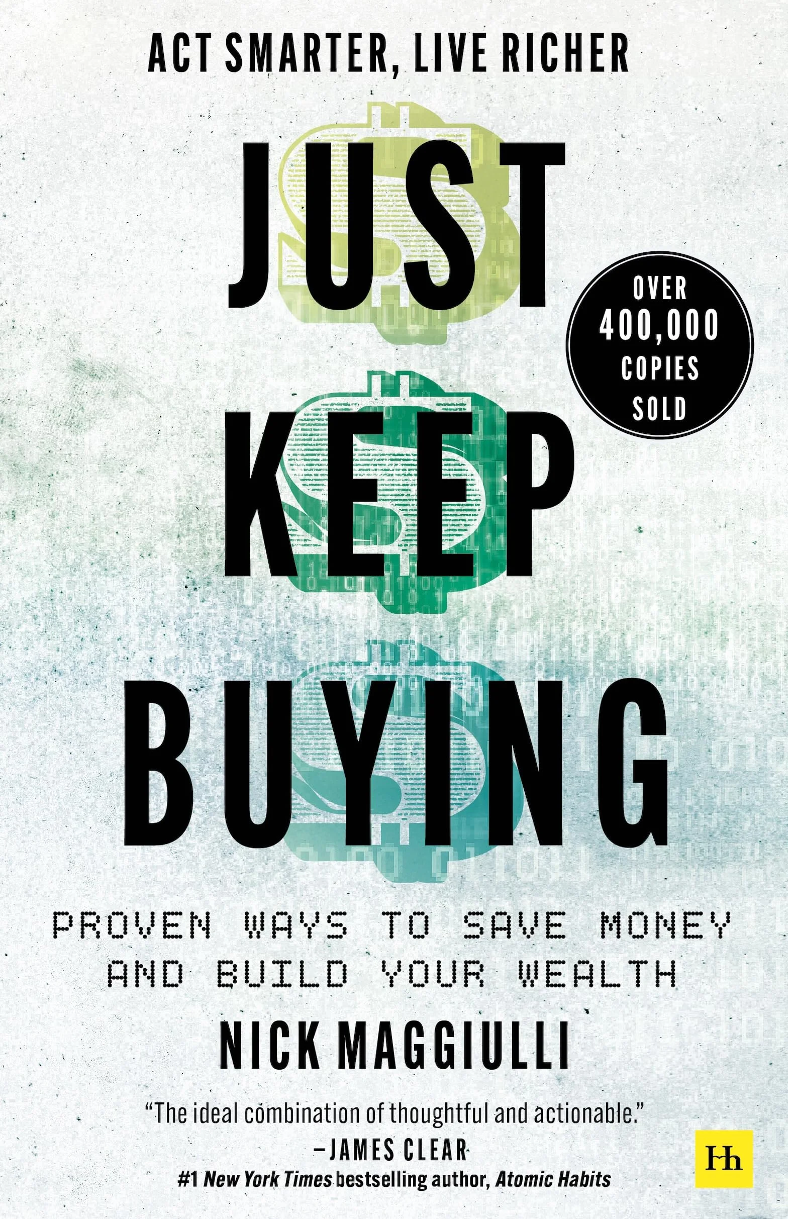 Just Keep Buying: Proven Ways to Save Money and Build Your Wealth