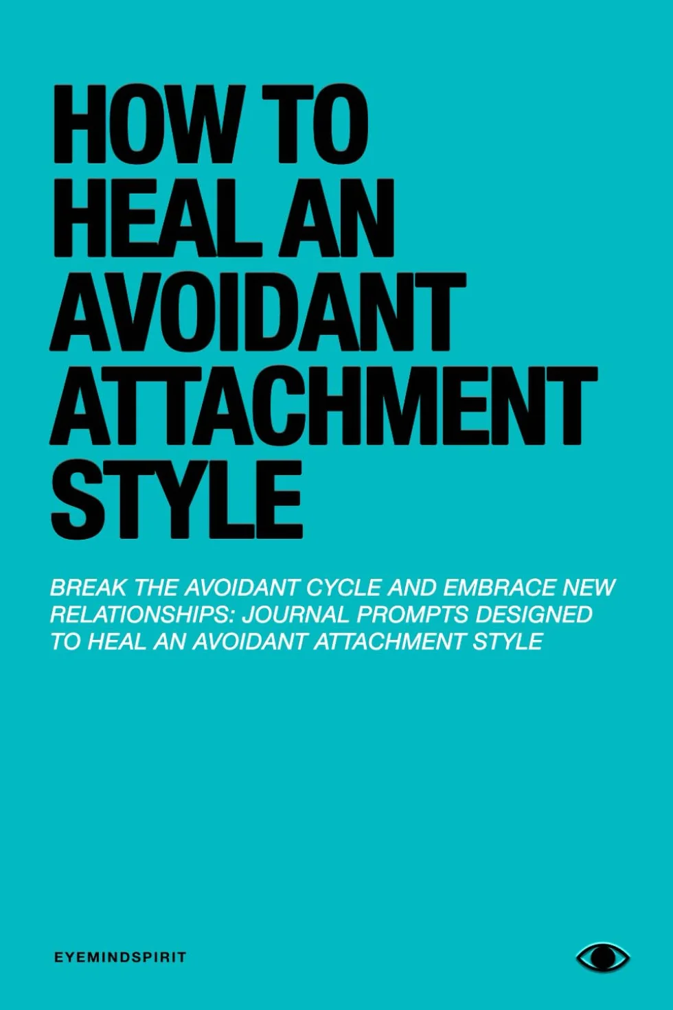 Avoidant Attachment Style Self Therapy Journal Workbook
