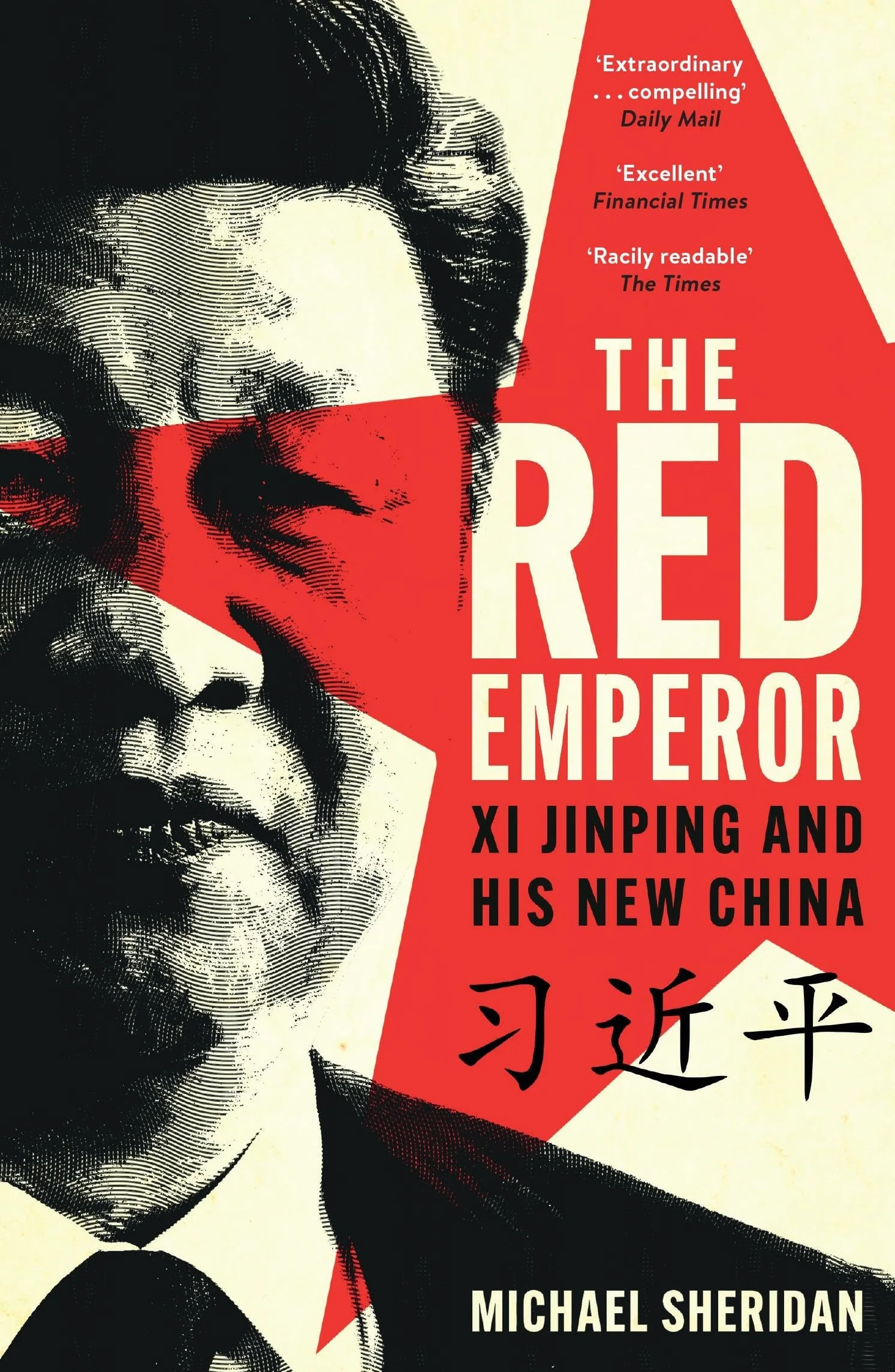 The Red Emperor: XI Jinping and His New China