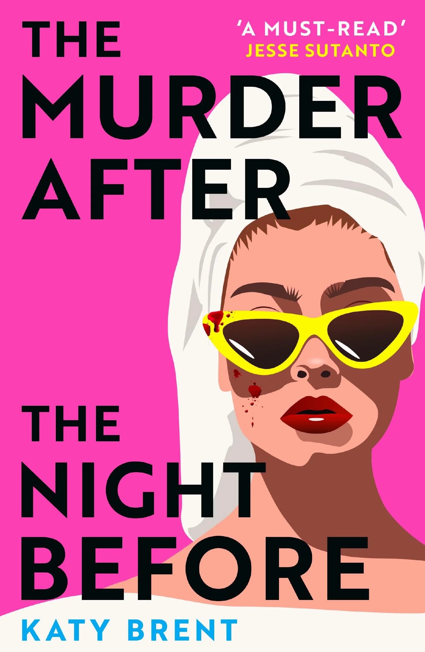 The Murder After the Night Before: A Comic Crime Thriller by the Author of How to Kill Men and Get Away With It