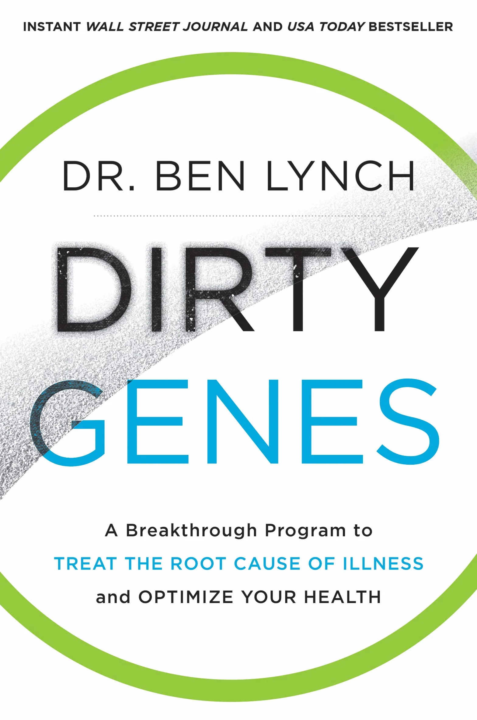 Dirty Genes: A Breakthrough Program to Treat the Root Cause of Illness and Optimize Your Health