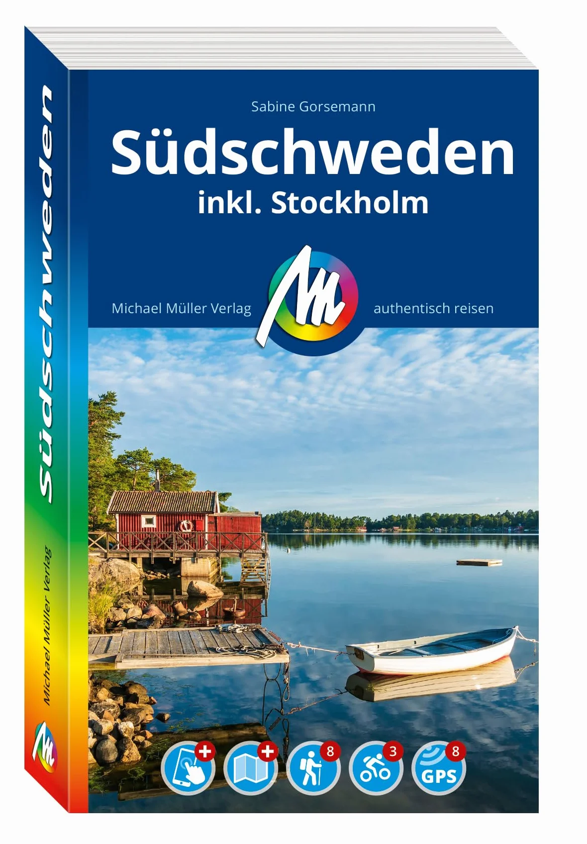 MICHAEL MÜLLER Reiseführer Südschweden: inkl. Stockholm. 100% authentisch, aktuell und vor Ort recherchiert. Inkl. Faltkarte & App.