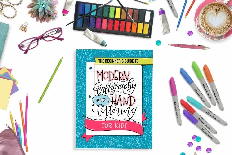 Modern Calligraphy and Hand Lettering for Kids