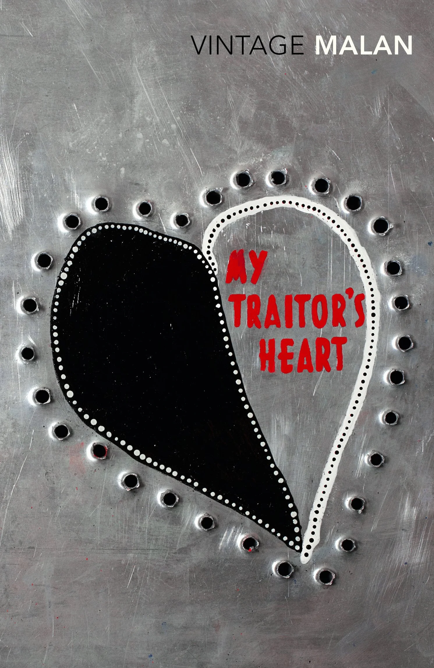 My Traitor's Heart: Blood and Bad Dreams: A South African Explores the Madness in His Country, His Tribe and Himself