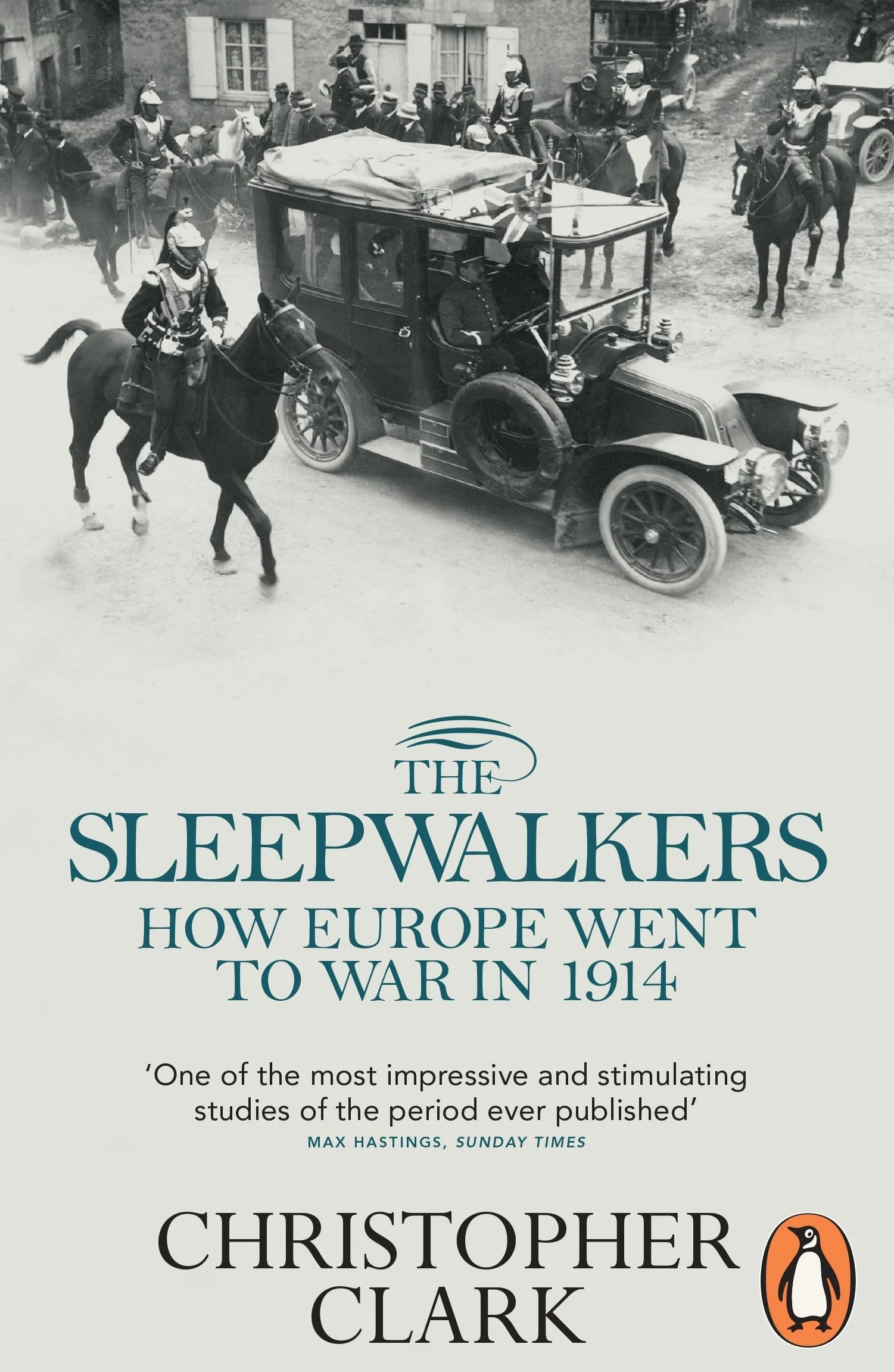 The Sleepwalkers: How Europe Went to War in 1914