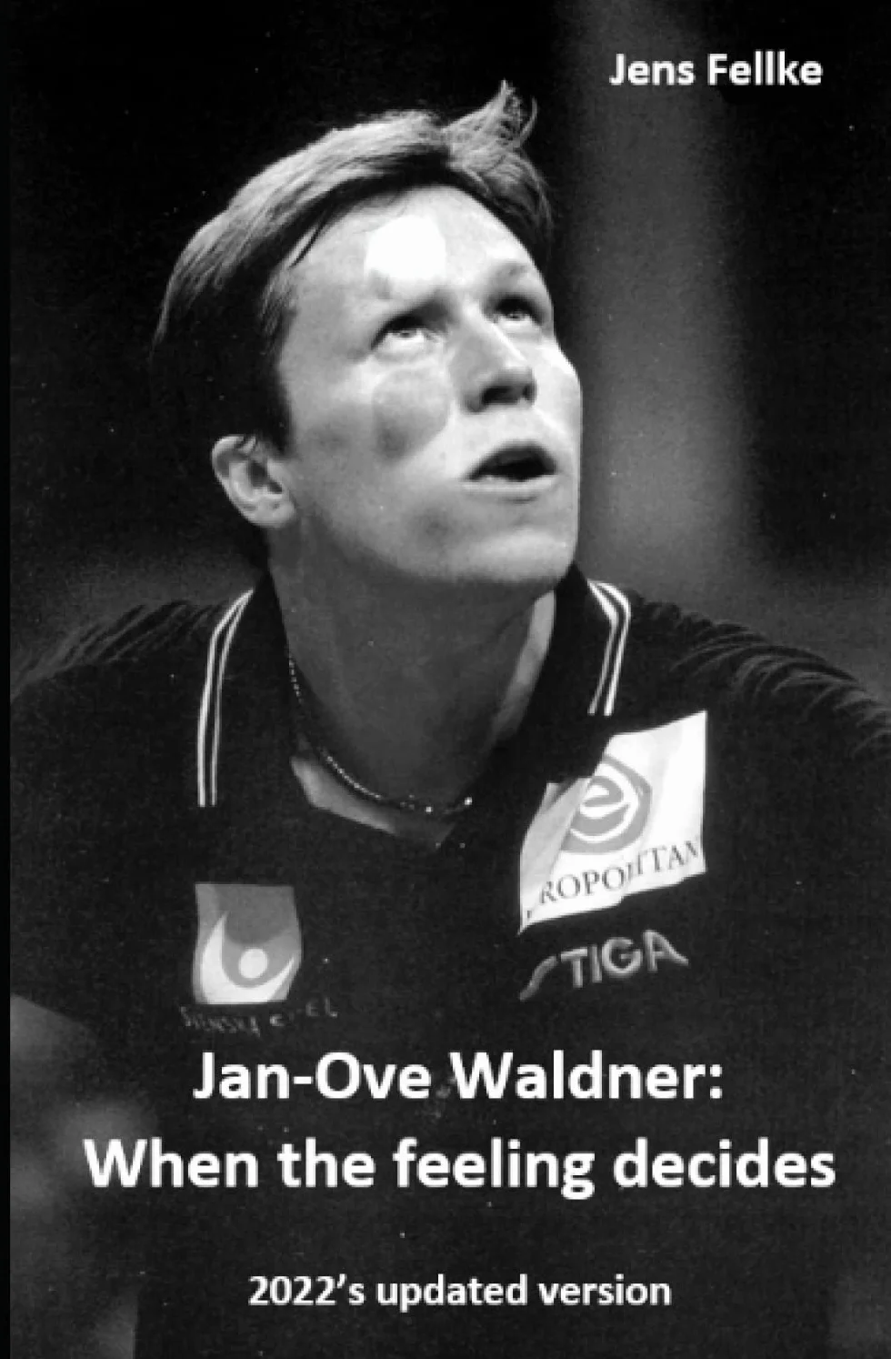 Jan-Ove Waldner: When the Feeling Decides (2022 Updated Version)