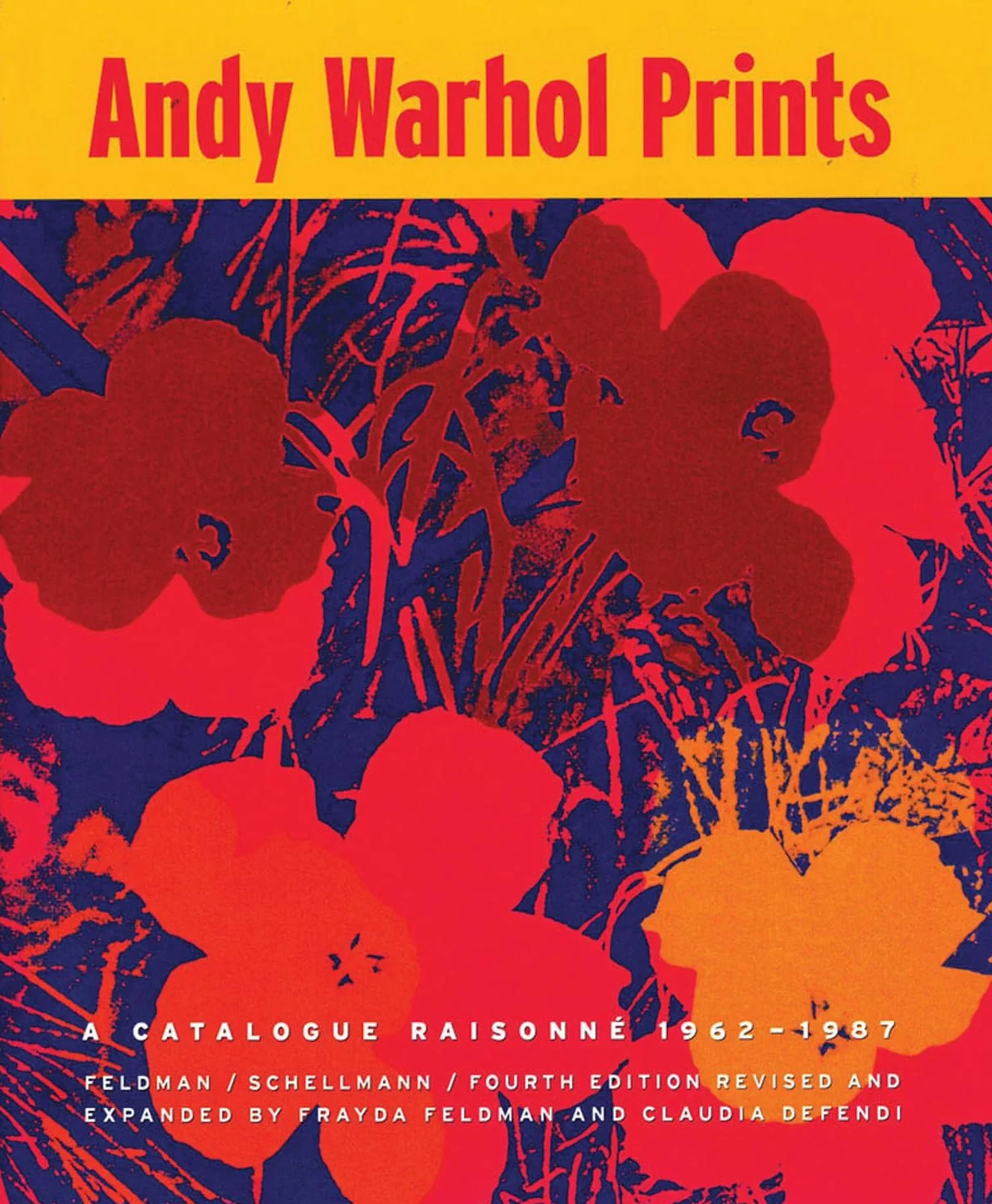Andy Warhol Prints Catalogue Raisonne 1962-1987
