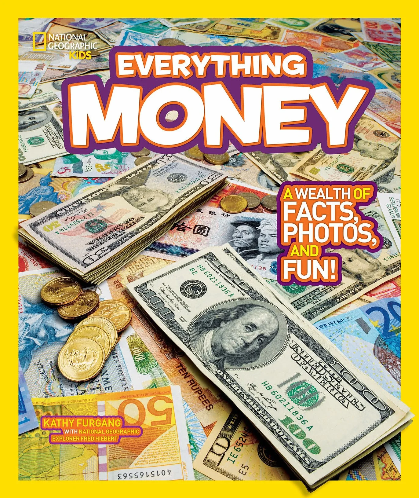 National Geographic Kids Everything Money: Wealth of Facts, Photos & Fun