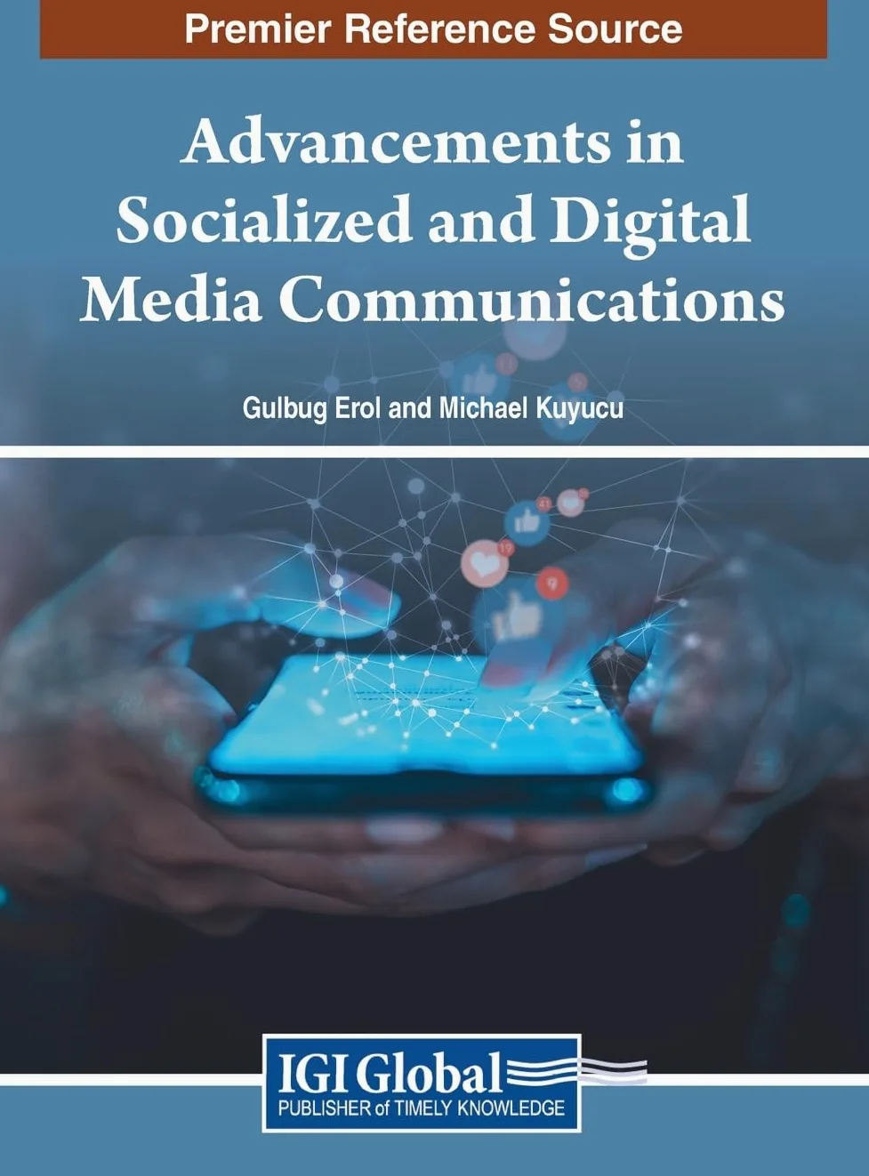 Advancements in Socialized and Digital Media Communications
