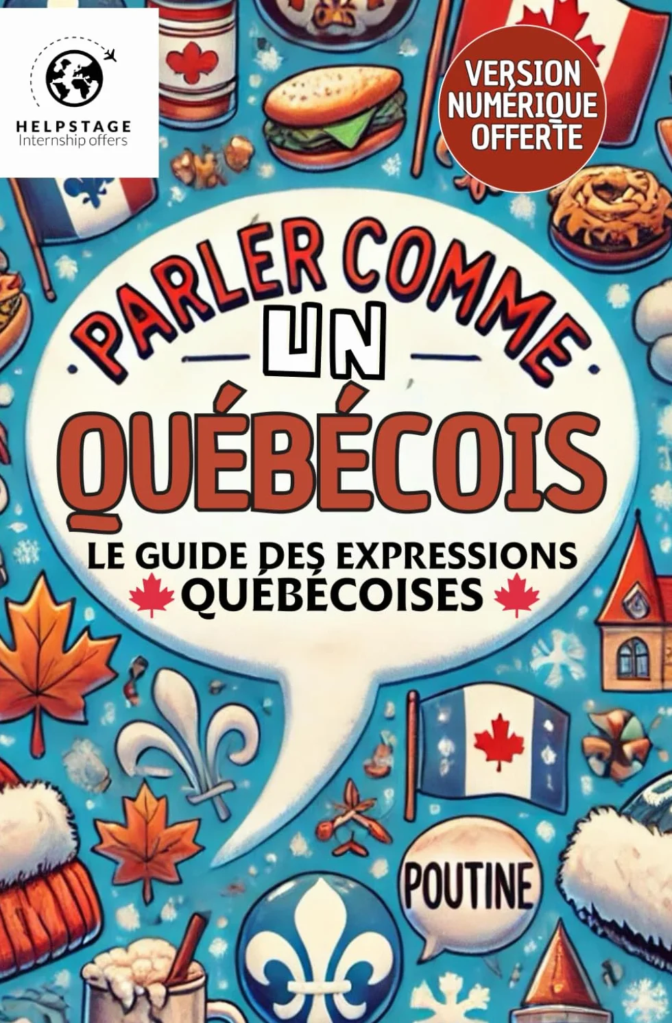 Parler comme un Québécois: Le guide des expressions québécoises