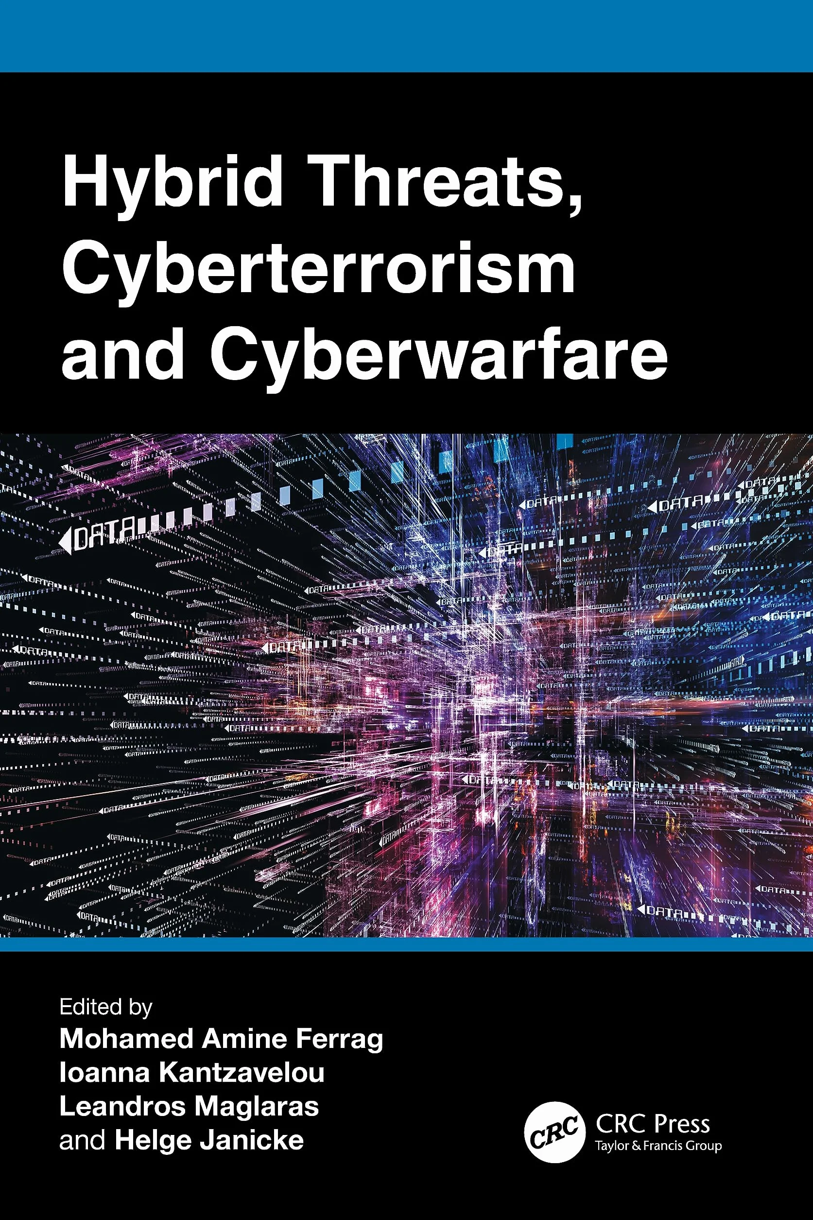Hybrid Threats, Cyberterrorism and Cyberwarfare