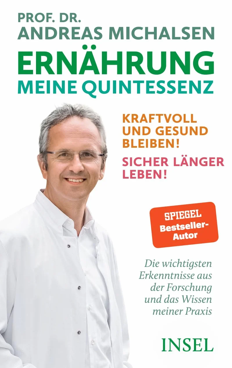 Ernährung. Meine Quintessenz: Kraftvoll und gesund bleiben! Sicher länger leben!