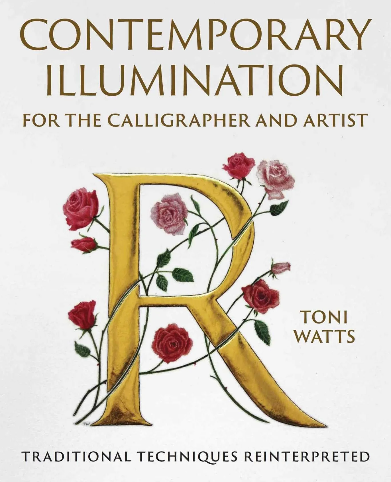 Contemporary Illumination for Calligrapher and Artist: Traditional Techniques